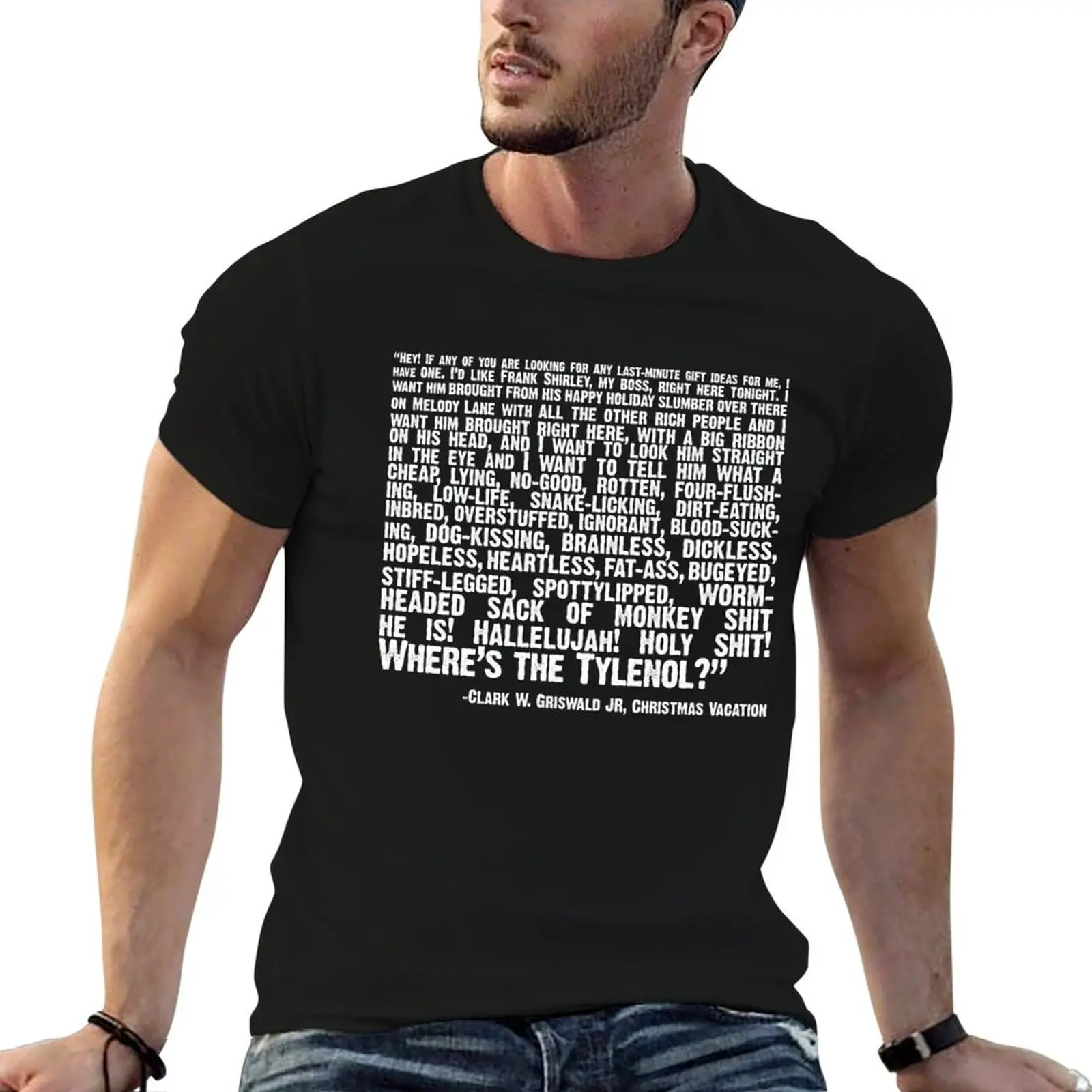 

Christmas Vacation Quote; Wheres the Tylenol (white) T-Shirt men t shirt cotton 100% man t shirts cotton T-Shirt