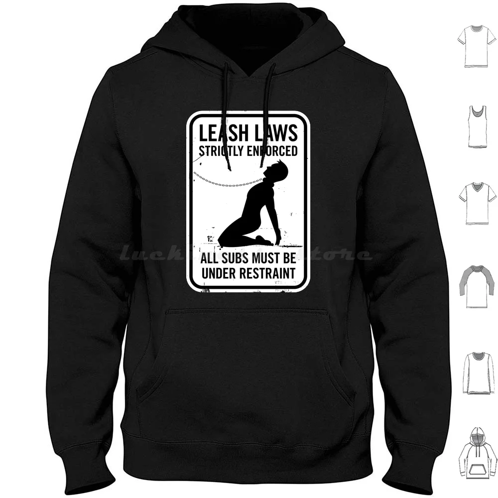 Leash Laws Strictly Enforced-Male Version Hoodies Long Sleeve Adult Bdsm Dominant Femdom Fetish Funny Kink Kinky Kneel