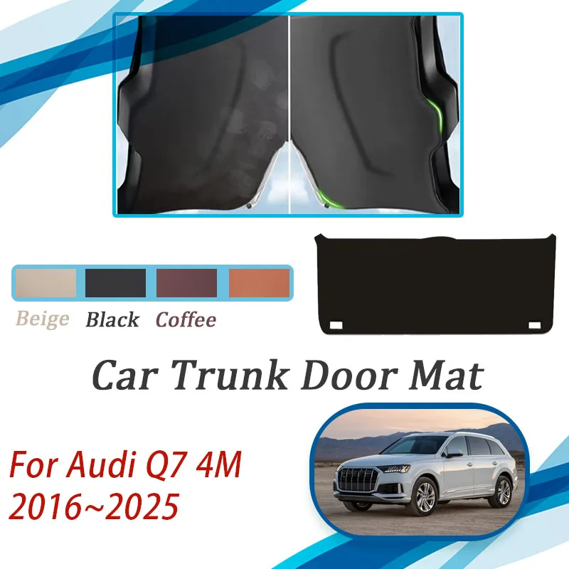 

Накладки на заднюю дверь багажника для Audi Q7 4M MK2 2016~2025: Защитные коврики от грязи, накладки на заднюю дверь багажника, покрытия для грузового отсека, аксессуары для интерьера автомобиля