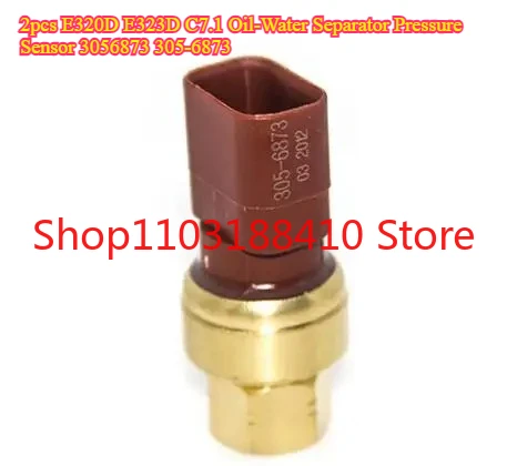 

2pc E320D E323D C7.1 Oil-Water Separator Pressure Sensor 3056873 305-6873 For CAT 320E 324E 320D2 323D2 324D2 325D2 329D SWITCH