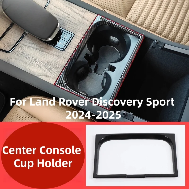 

Car Center Console Cup Holder Frame Decoration Cover Stickers For Land Rover Discovery Sport 2024-2025 Interior Decoration Cover