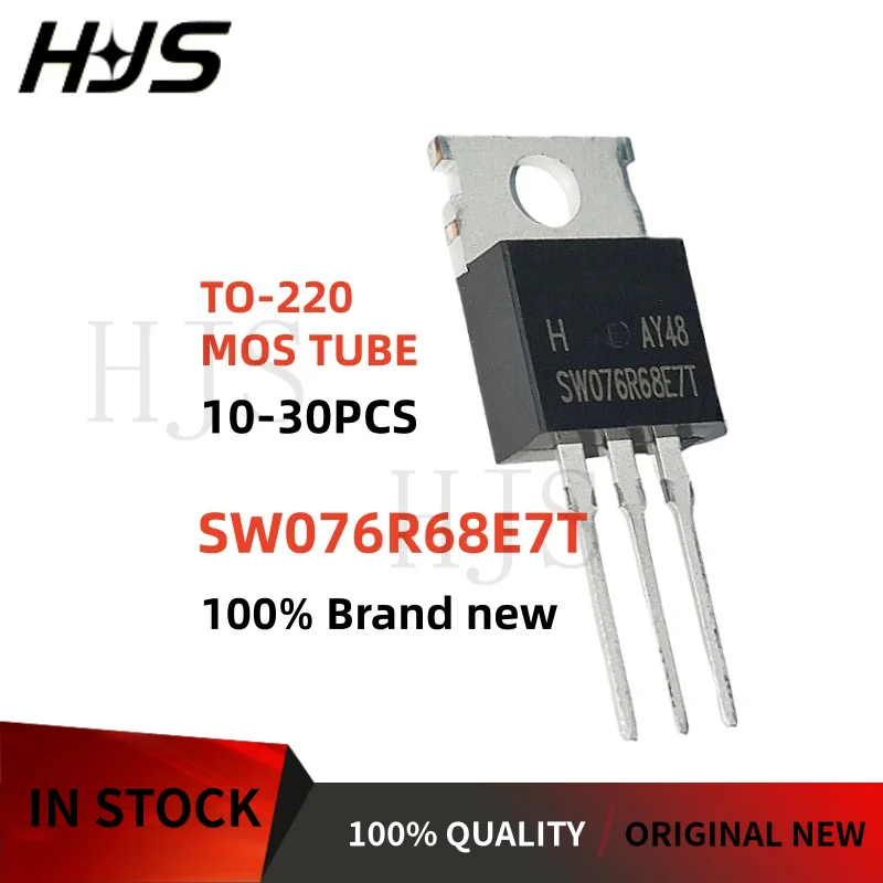 10-20-30pcs 100% New SW076R68E7T 076R68E7T TO-220 MOSFET Field-effect Transistor