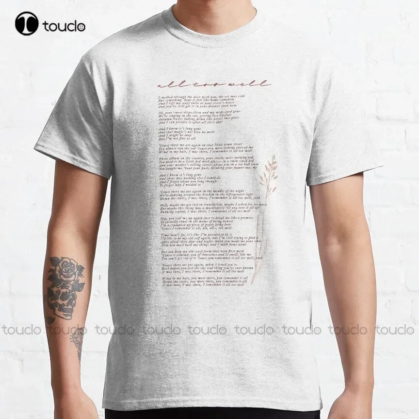 

All Too Well Lyric Classic T-Shirt Funny T Shirts For Men Custom Aldult Teen Unisex Digital Printing Tee Shirt Xs-5Xl Cotton New