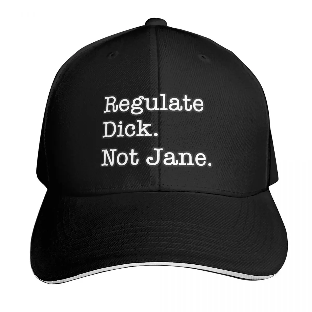 Regulate Dick. Not Jane. (white text) Baseball Cap Breathable Mesh Back Adjustable Buckle Closure Moisture Wicking Quick Dry