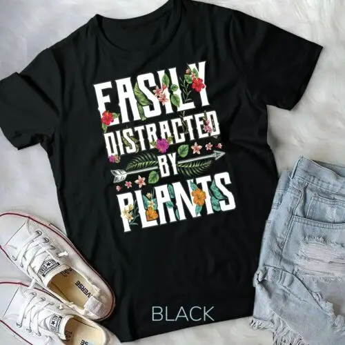 Easily Distracted By Plants Gardener Gardening Garden Flower Unisex T-shirt