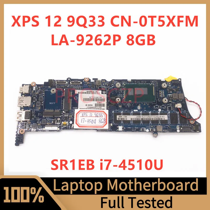 Mainboard CN-0T5XFM 0T5XFM T5XFM FOR DELL XPS 12 9Q33 Laptop Motherboard With SR1EB i7-4510U CPU LA-9262P 100% Full Working Well