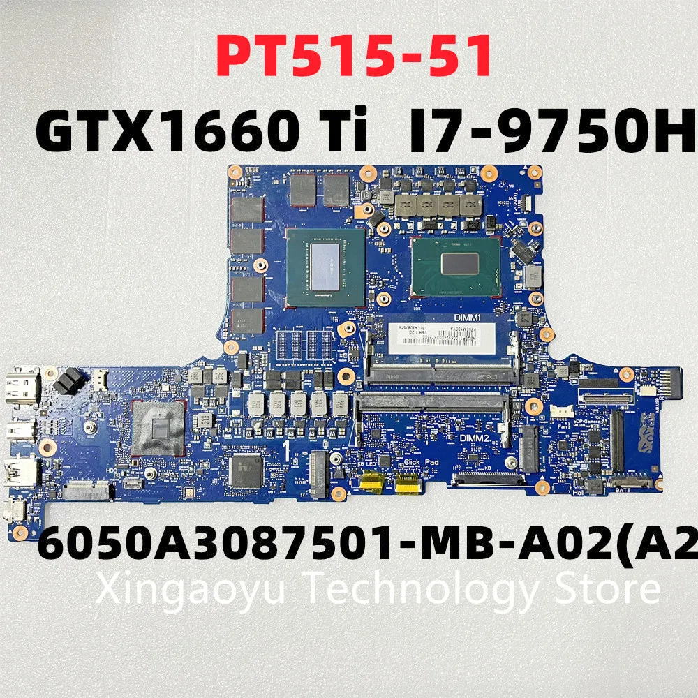 For Acer PT515-51 300 9th Gen Laptop Motherboard 6050A3087501-MB-A02(A2) SRF6U I7-9750H CPU N18E-G0-A1 GTX1660 Ti 100% Tested