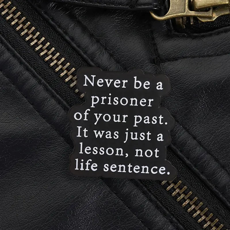 Never Be A Prisoner Of Your Past Pin Motivational Quote Brooch Black White Cloud Shape For Mental Health And Self Love Gift