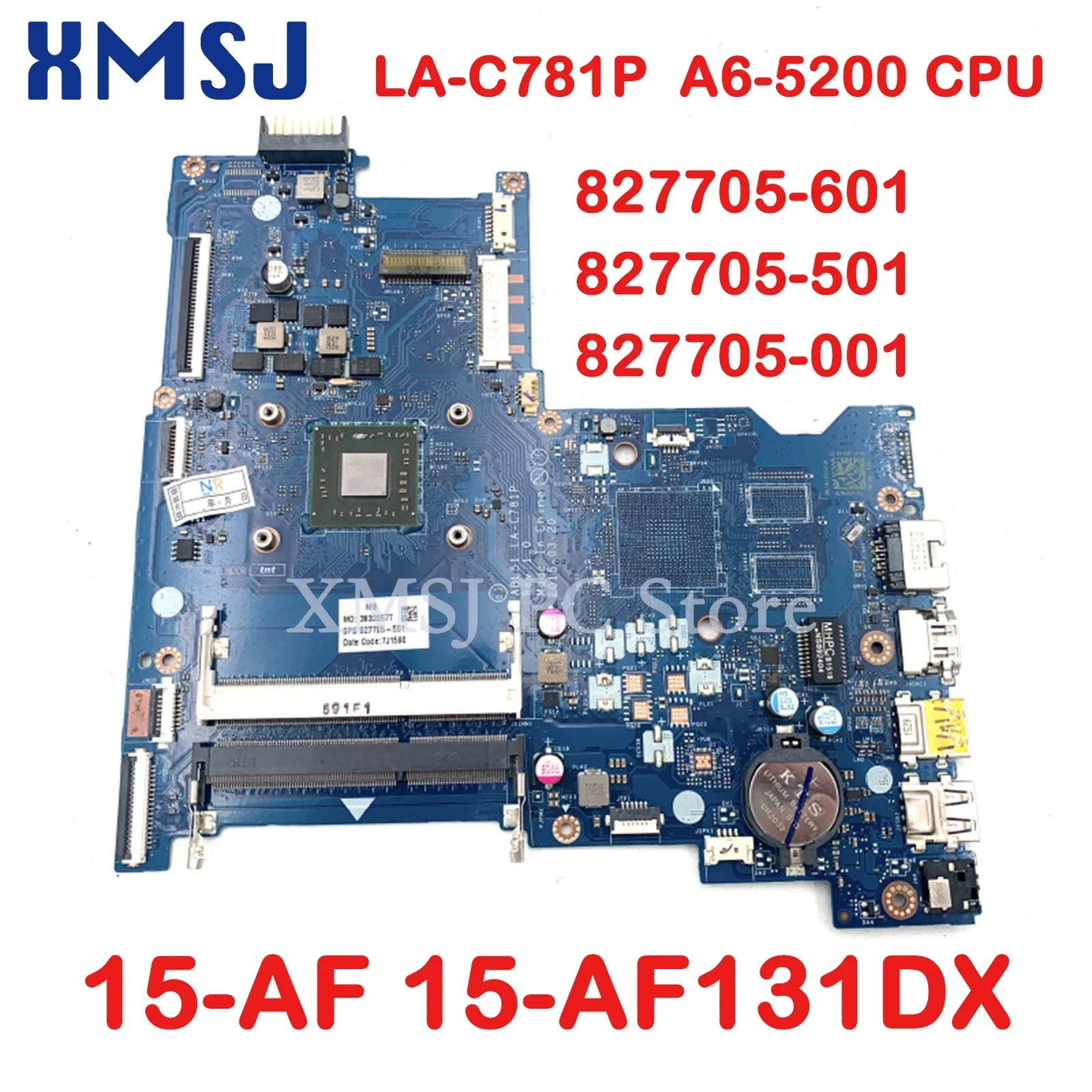 XMSJ para placa-mãe de laptop HP 15-AF 15-AF131DX série A6-5200 CPU 827705 -601 827705 -501 827705 -001 Placa principal LA-C781P