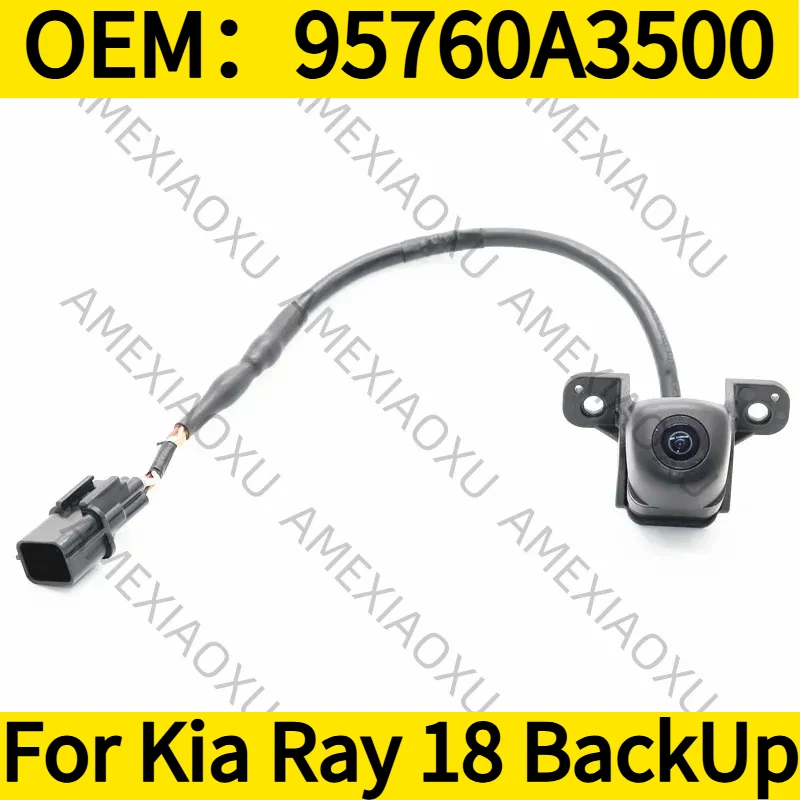 

1 шт. OEM: 95760A3500 для Kia Ray 18, камера заднего вида AMEXIAOXU