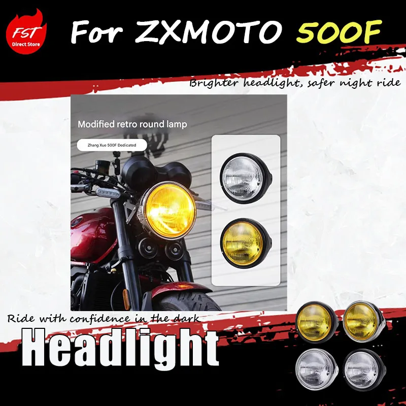 For ZXMOTO 500F, we offer a retro round lamp yellow and white LED headlight assembly as well as front vehicle lighting accessori