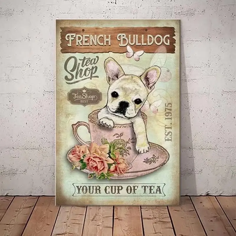 Französische Bulldogge Tee-Shop Neues Metall-Blechschild im Retro-Stil Metallposter Blechschild Vintage Wanddekoration für Café Bar Pub Zuhause Bier-Dekor