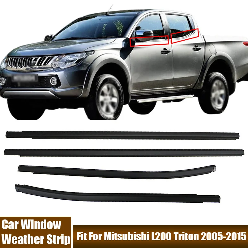 4Pcs/Set Car Window Weather Strips Trim Sealing Strip For Mitsubishi L200 Triton 2005-2015 MN117611, MN117612 MN117615, MN117616