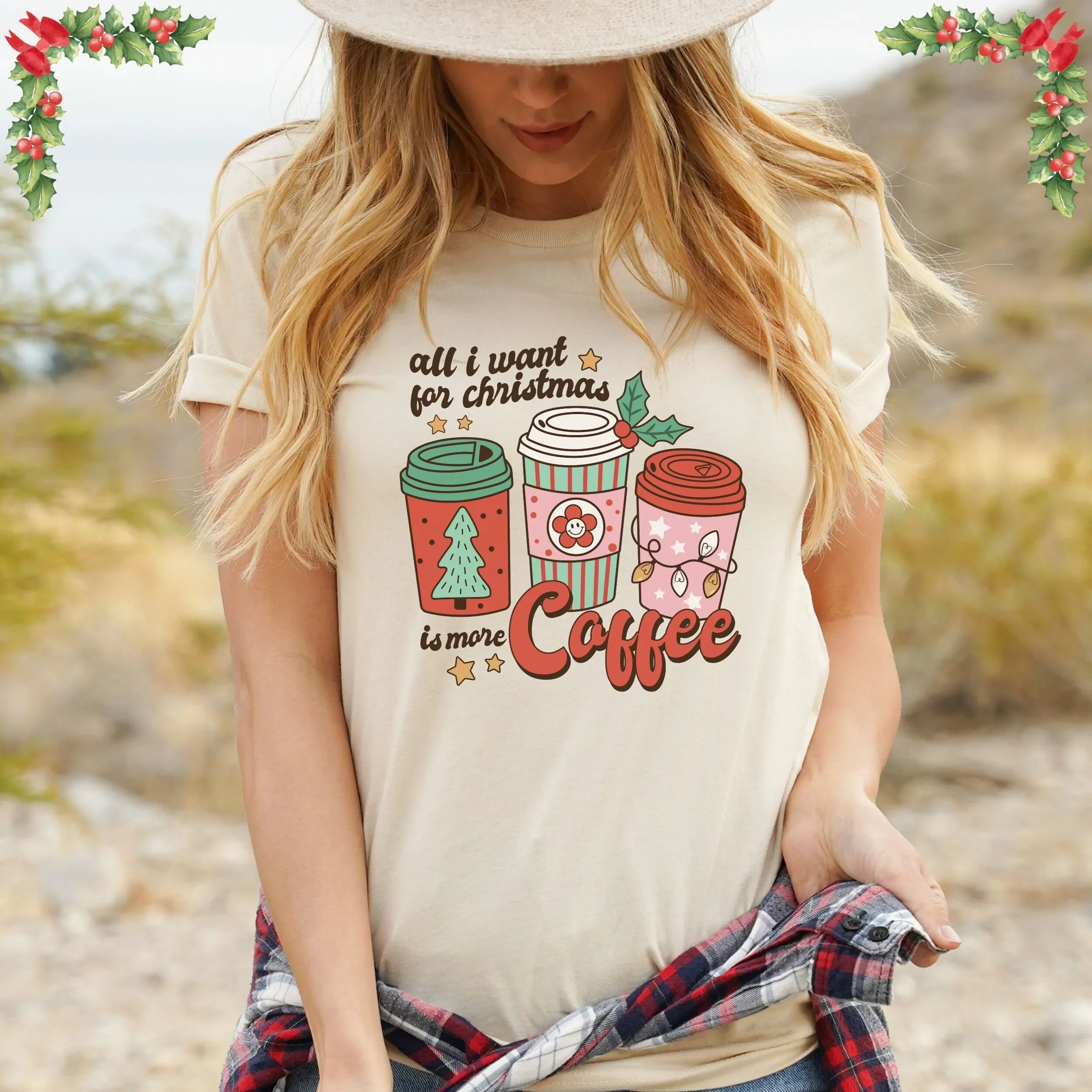 Christmas Coffee All I WanT T Shirt Drinker Xmas Holiday Caffeine Fanatic Lover Latte Winter