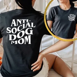 Antyspołeczny Dog Mom T Shirt damski z przodu i z tyłu zabawny koszulka z nadrukiem pies Mama kochanek koszulka z krótkim rękawem odzież damska