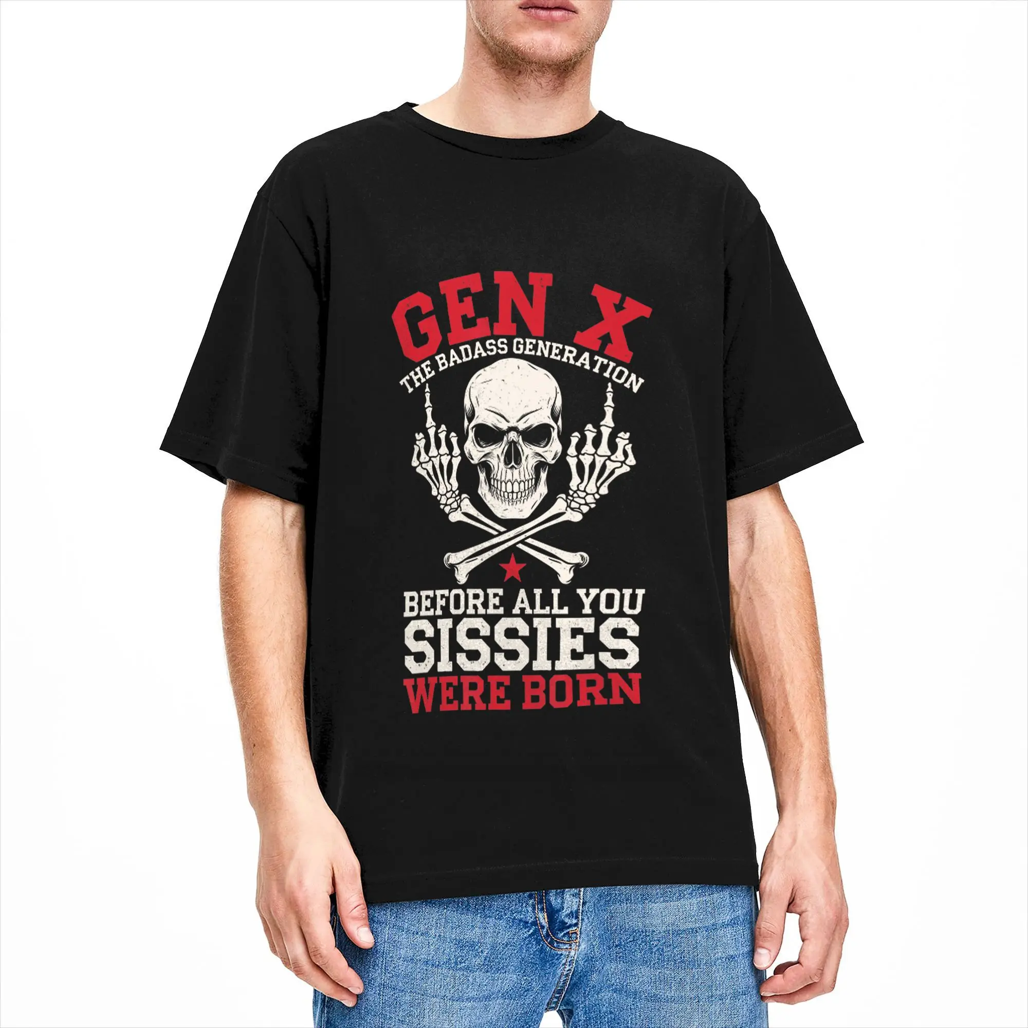 Gen X The Badass Generation Before All You Sissies were Born 100 Cotton T Shirt For Men Summer  Y2K Fun T Shirts Crew Neck