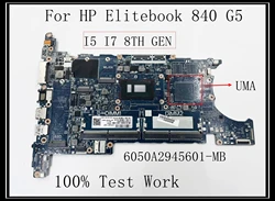 For HP Elitebook 840 G5/850 G5 Laptop Motherboard 6050A2945601-MB With I5 I7 8TH GEN CPU UMA DDR4 100% Test Work