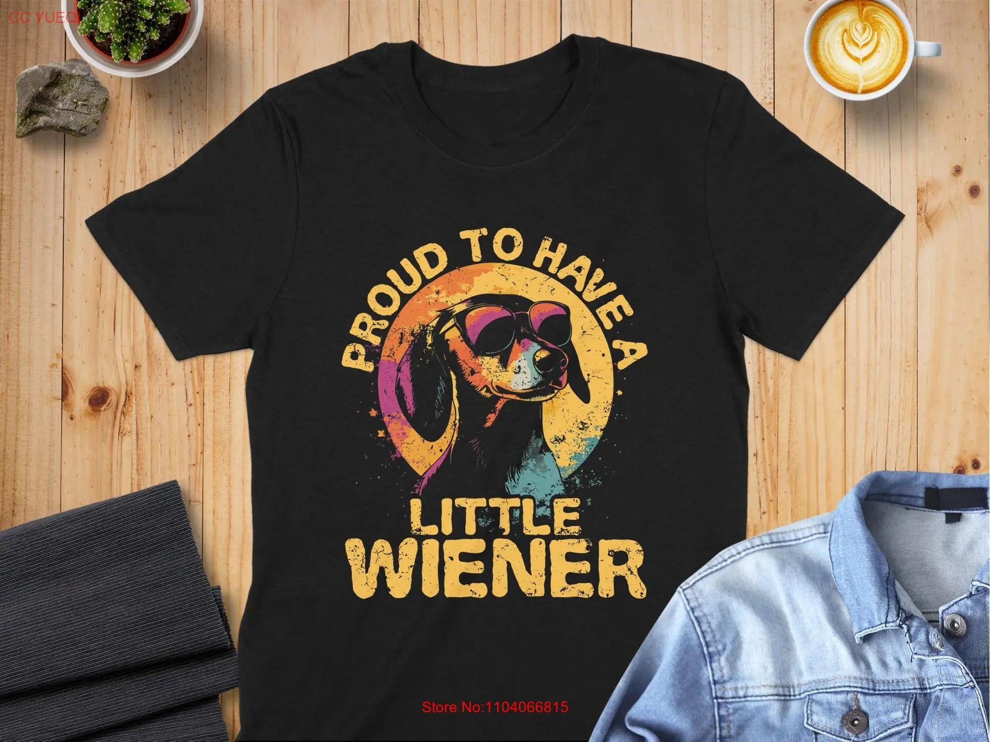 

Proud to Have a Little Wiener Funny Dog Lover T Shirt Cute Novelty Dachshund Apparel long or short sleeves