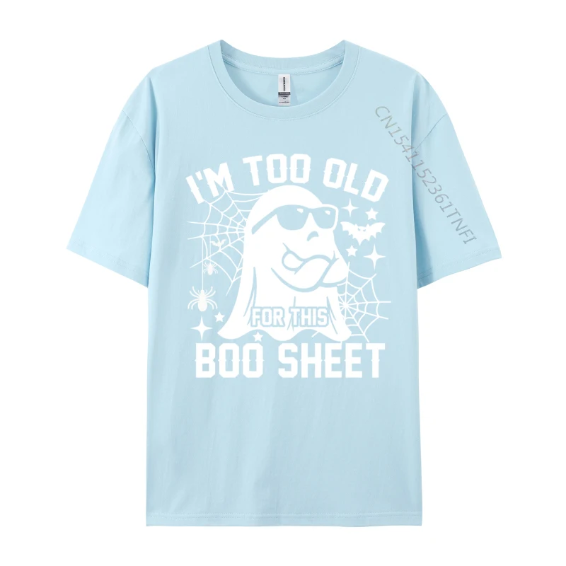 I m Too Old For This Boo Sheet Funny Halloween Costume Slim Fit Cotton T Shirts for Men Camisa Tops Tees Coupons Clothing