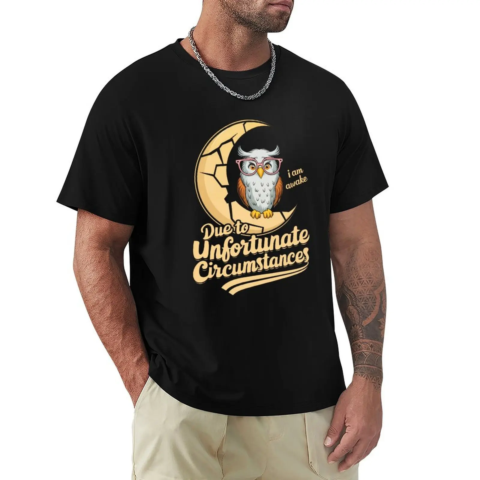 due to unfortunate circumstances i am awake T-Shirt Basic Simple Design Short Sleeve Shirt