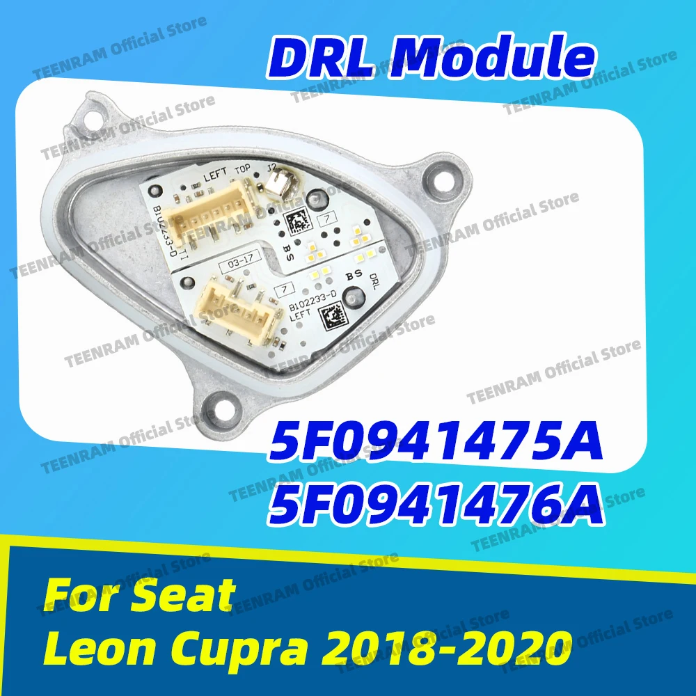 

1PC LED DRL Control Module Left / Right 5F0941475A 5F0941476A Headlight Daytime Running Light For Seat Leon Cupra 2018 2019 2020