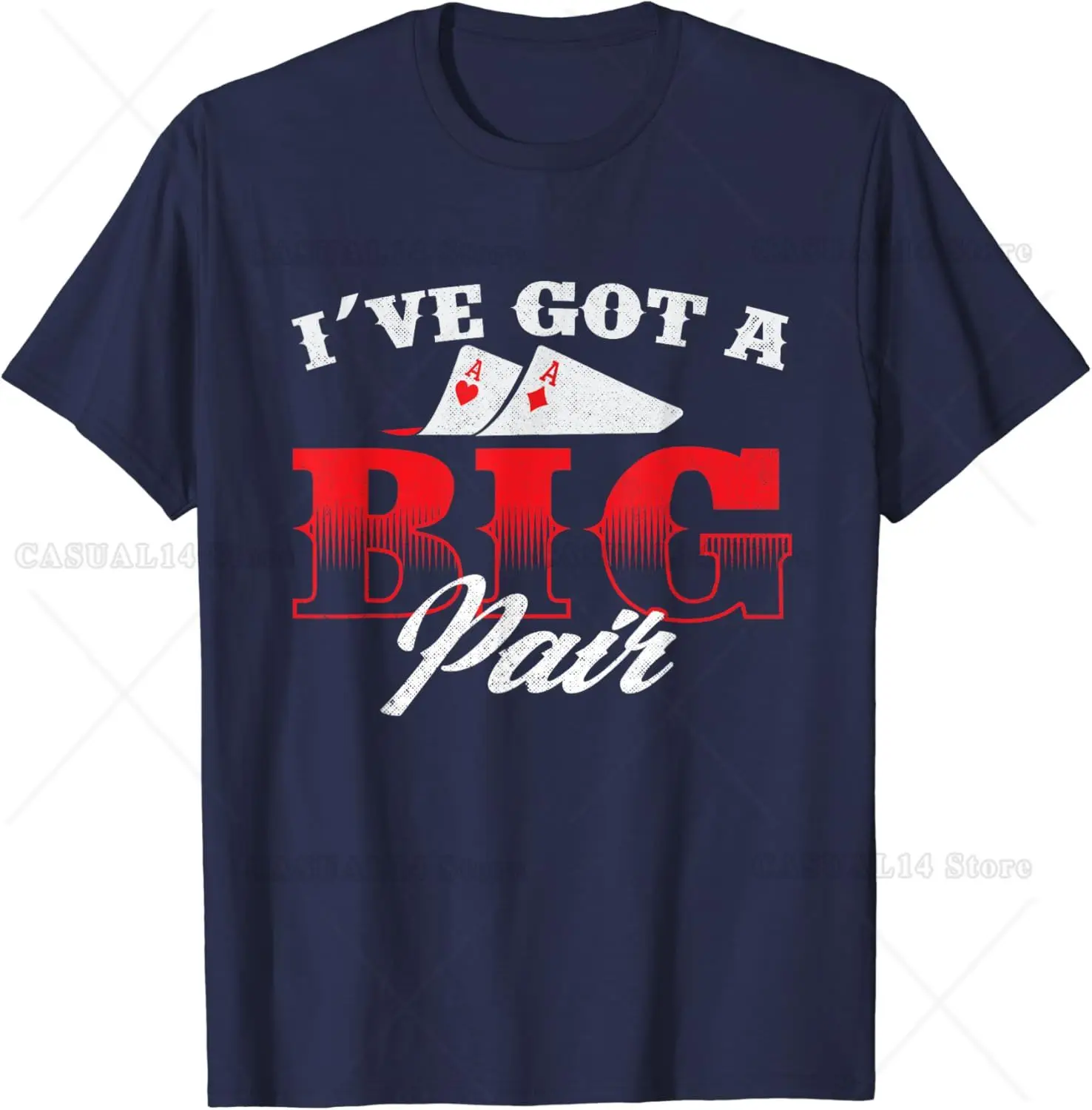 I've Got A Big Pair Funny Poker Card Player Casino Gambler T-Shirt COTTON