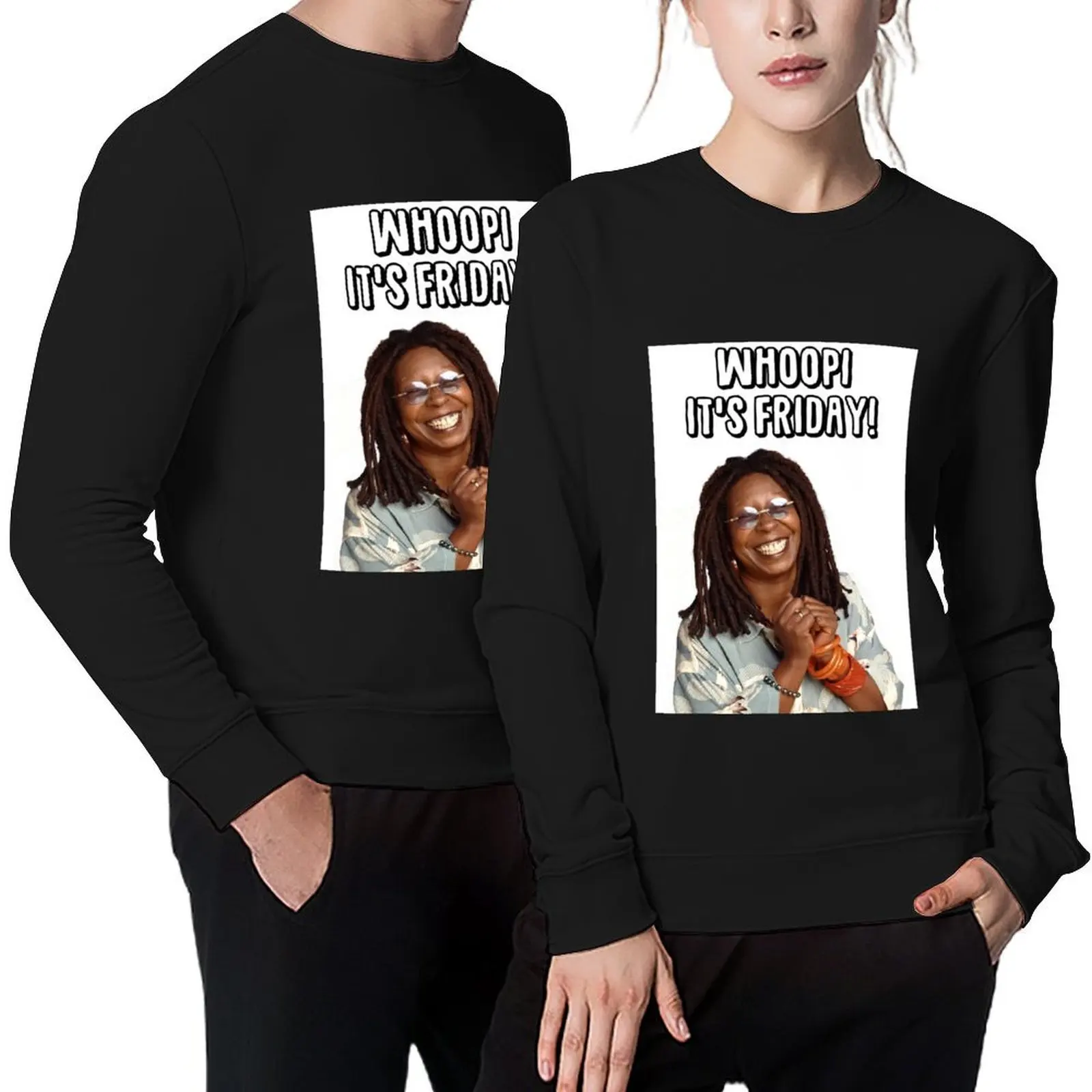 

Whoopi It_s Friday Pullover men's coat tracksuits male clothes men's clothes new in sweatshirts