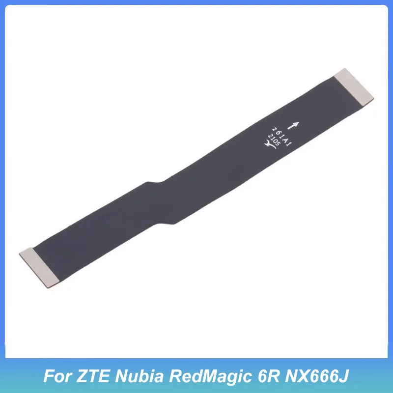 Motherboard Connect Flex Cable For ZTE Nubia RedMagic 6R NX666J Connector Flex Cable Replace Spare Parts