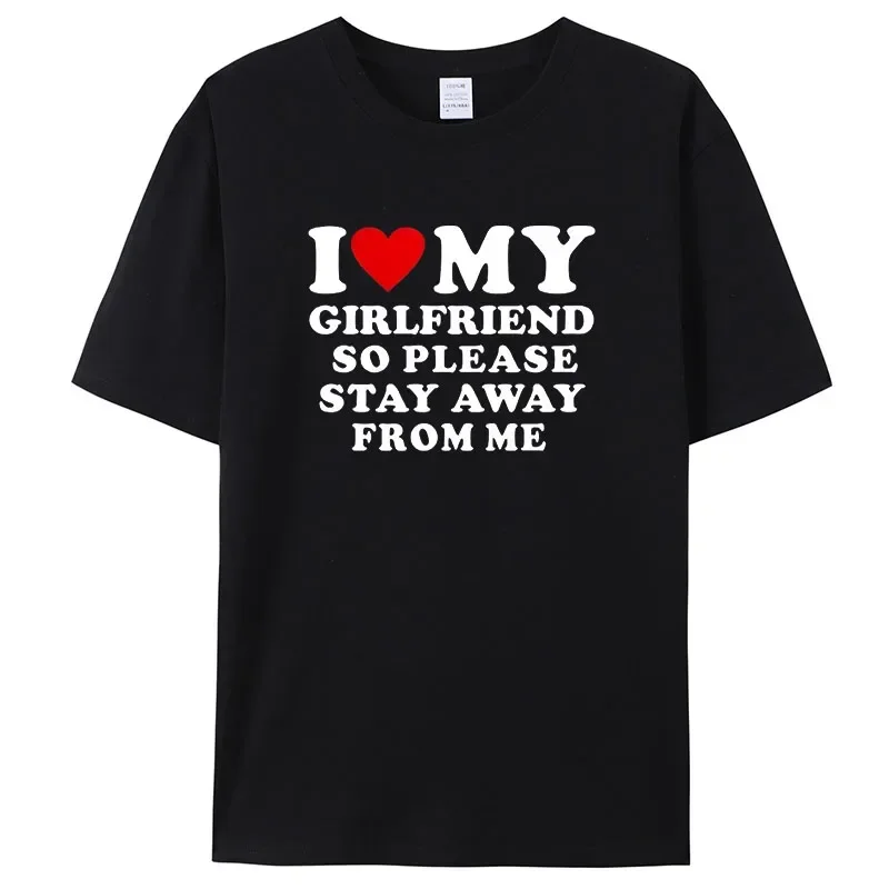 

I Love My Boyfriend Одежда I Love My Girlfriend Женская футболка So Please Stay Away From Me Забавный подарок с цитатой BF GF