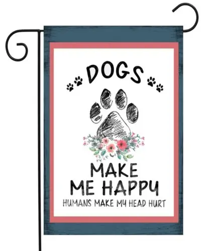 Dogs Make Me Happy    - Garden Flag  Top Quality * Double Sided