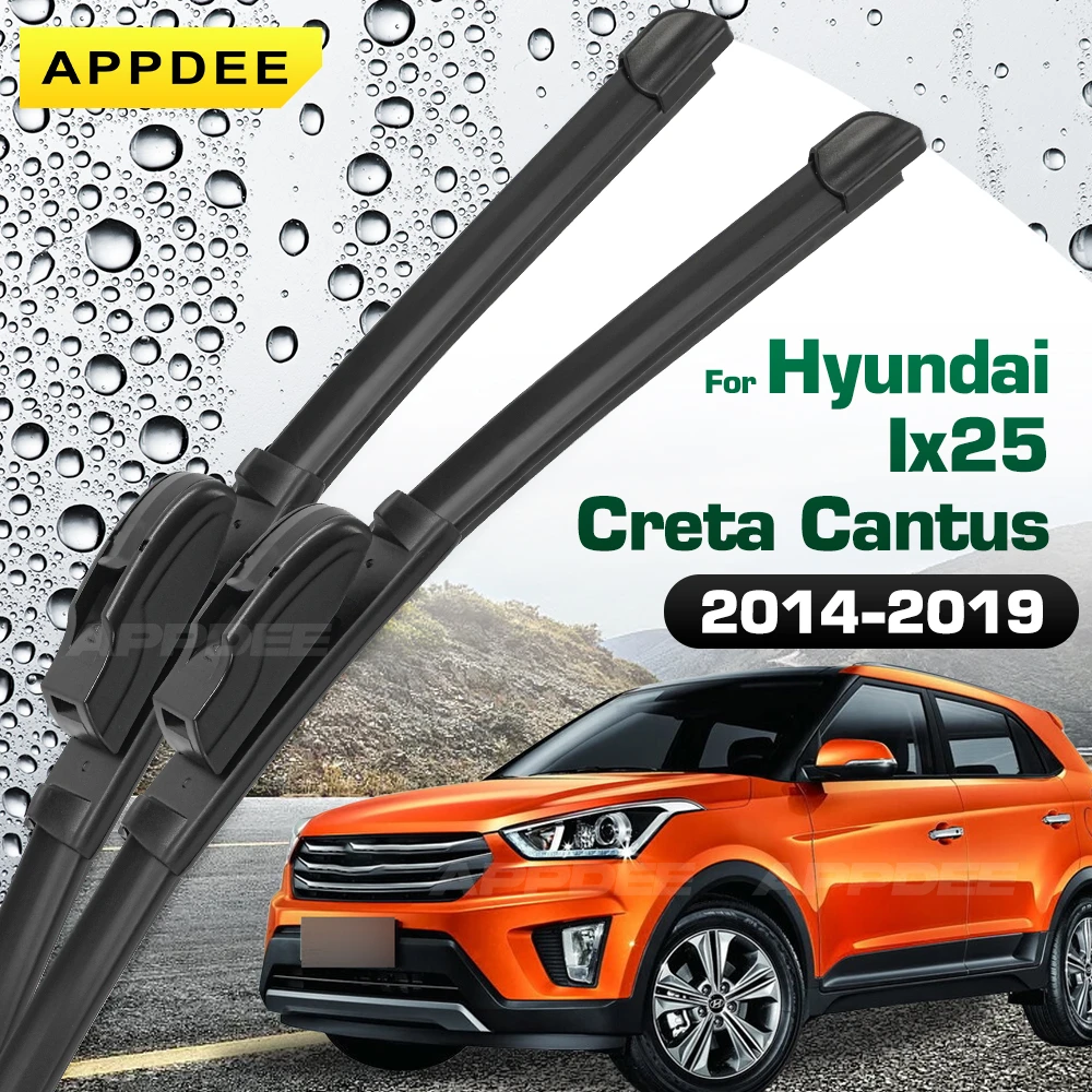

APPDEE для Hyundai Ix25 Creta Cantus 2014-2019, силиконовые и резиновые щетки стеклоочистителя, щетки для лобового стекла, оконные щетки