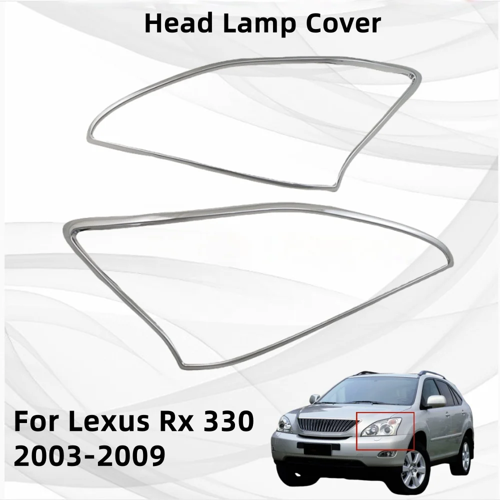 

For Lexus Rx 330 Rx300 2003 2004 2005 2006 2007 2008 2009 Head Lamp Cover Car Accessories Exterior Components Decorate
