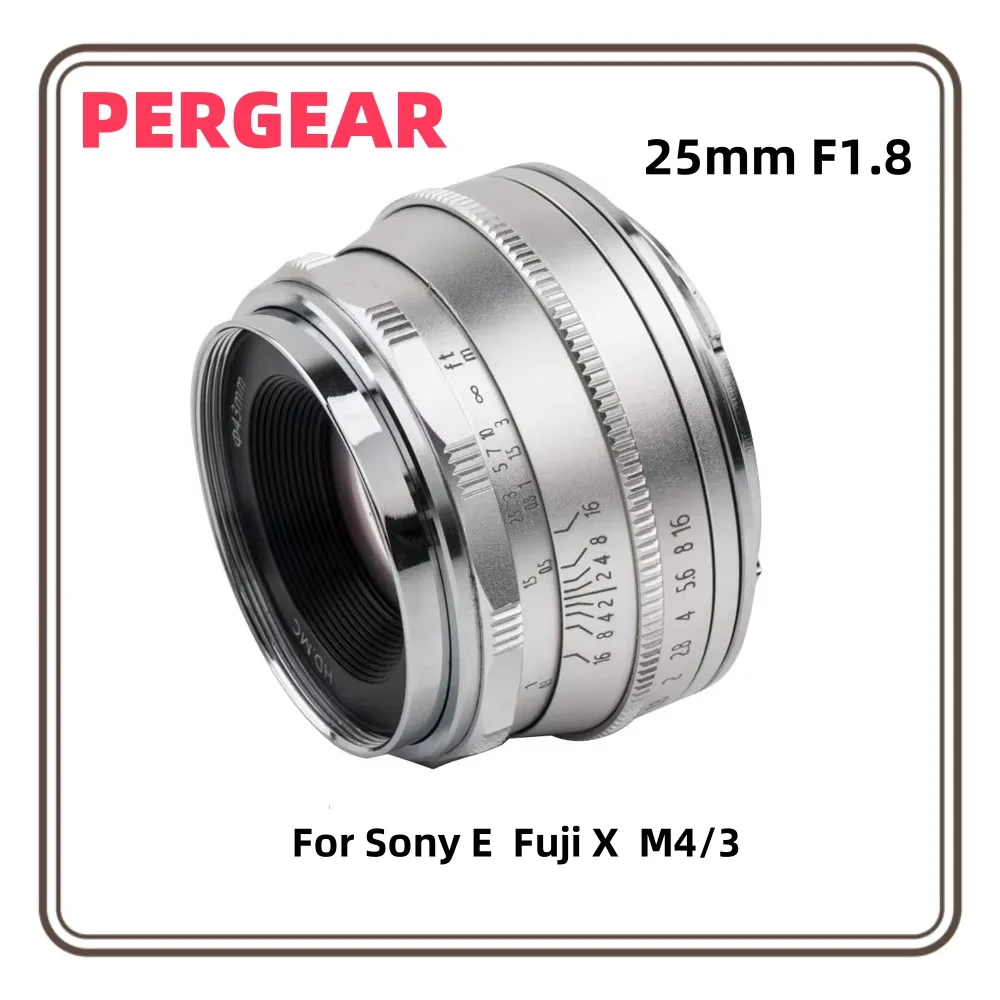 PERGEAR 25mm F1.8 APS-C Manual Focus Fixed Lens for Sony E Nikon Z Fujifilm Fuji X M4/3 G9II Olympus OM-1 mount Camera A7 A7II