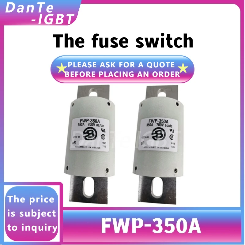 FWP-350A Brand new module DC fuse FWP-350A micro switch original spot