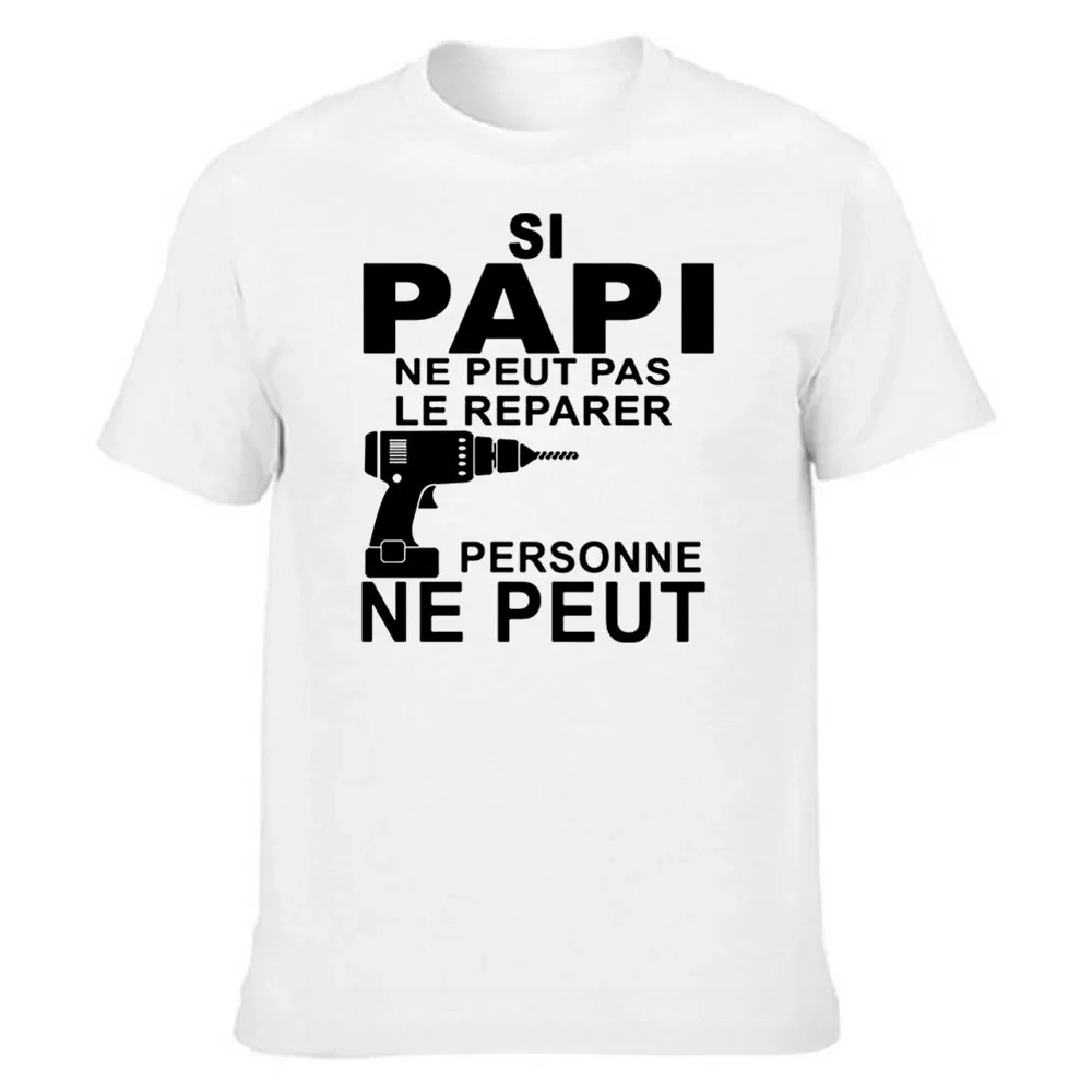 O Neck Cool Design T-shirt 2024 Summer Novelty Si Papi Ne Peut Pas Le Rparer Personne Ne Peut Print T Shirt Men Short Sleeve tee