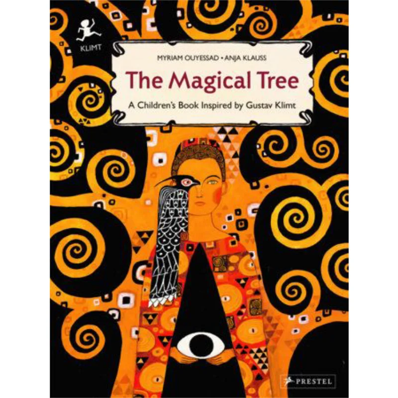 The Magical Tree A Childrens Book Inspired By Gustav KLIMT Myrian OuyessadAnja Klauss Prestel Publishing 9783791372143 Book