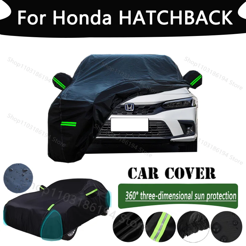 

For Honda HATCHBACK Outdoor Protection Full Car Cover Snow Covers Rainwater Sunshine Dustproof Scratches Car Cover