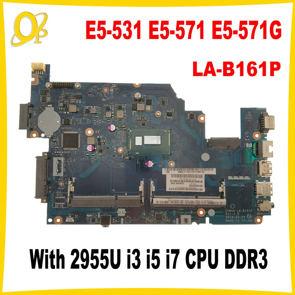 

Z5WAH LA-B161P Mainboard for Acer Aspire E5-531 E5-571 E5-571G laptop motherboard with i3 i5 i7 CPU DDR3 fully tested