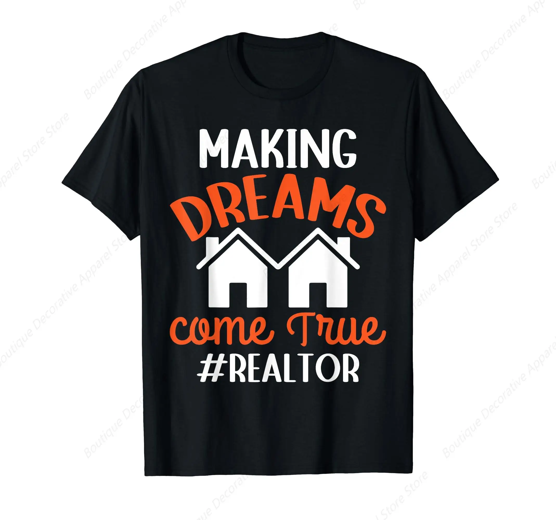 

Real Estate Agent Realtor Making Dreams come True T-Shirt