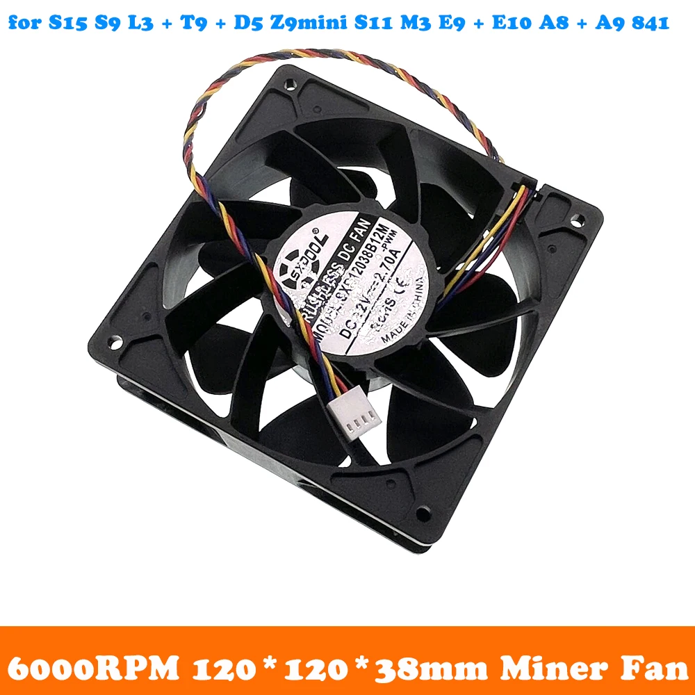 

6000RPM 120*120*38mm 4wire 12V 2.7A for S15 S9 L3 + T9 + D5 Z9mini S11 M3 E9 + E10 A8 + A9 841 for Bitcoin Miner