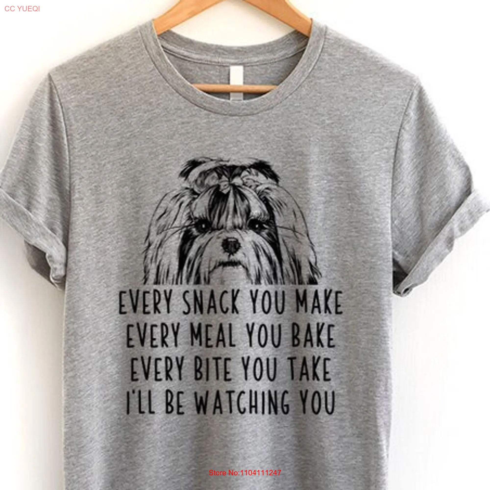 Shih Tzu T Shirt Dog Every snack you make meal bake bite take I'll be watching Youth Kids long or short sleeves