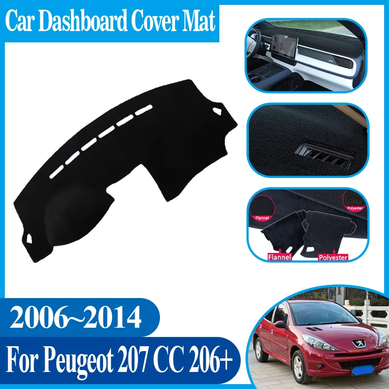 

Car Anti-sun Dashboard Dashmat Center Console Dash Avoid Light Mat Car Accessories For Peugeot 207 CC 206+ 206 Plus 2006~2014