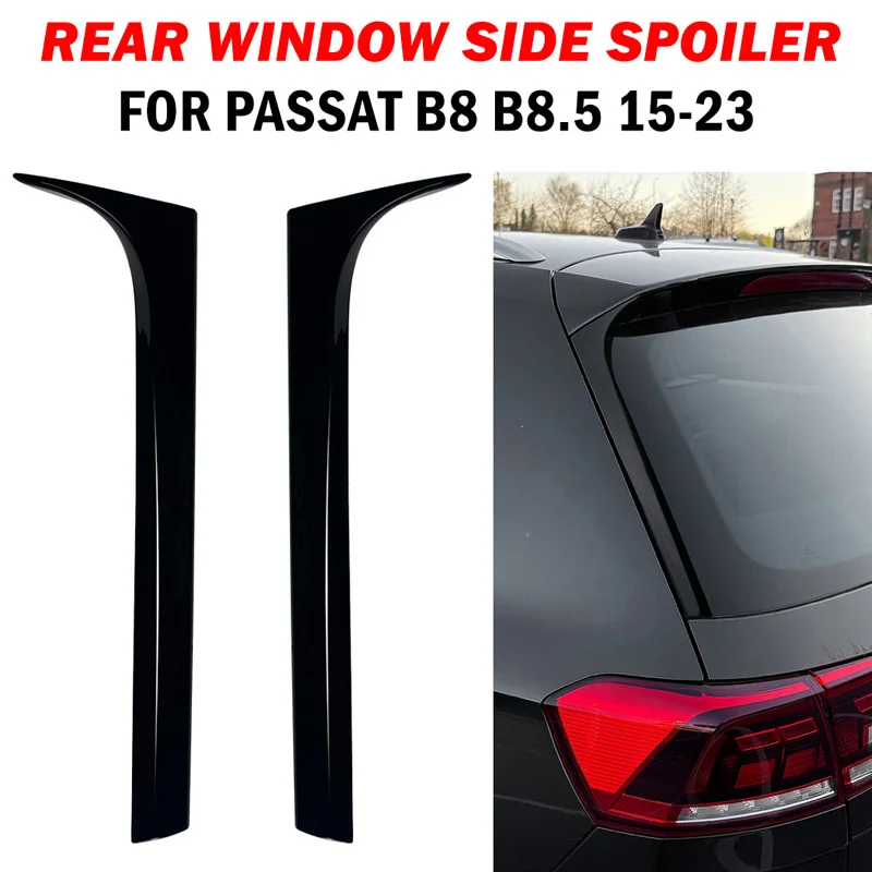 

1 Pair Glossy Black Car Rear Window Side Spoiler Cover Left&Right For Volkswagen VW Passat B8 B8.5 Estate 2015-2023 Accessories