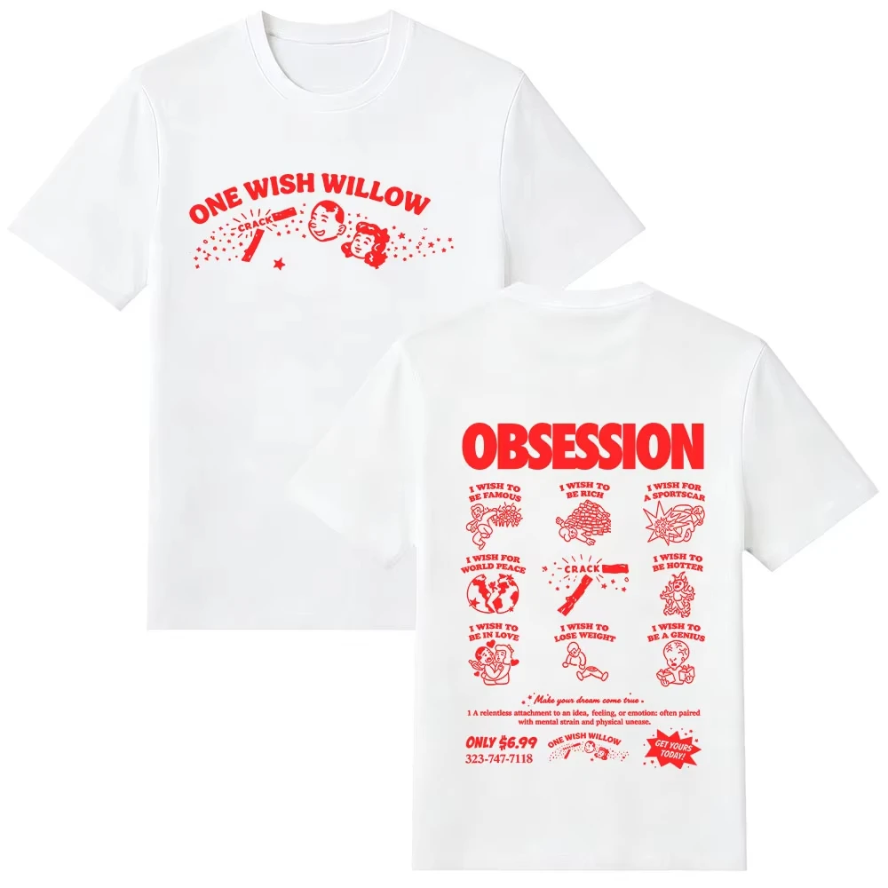 2026 Obsession One Wish Willow T-shirt Summer High Quality Cotton Tee Hip Hop Streetwear Oversized Tee Short Sleeve Casual Tee