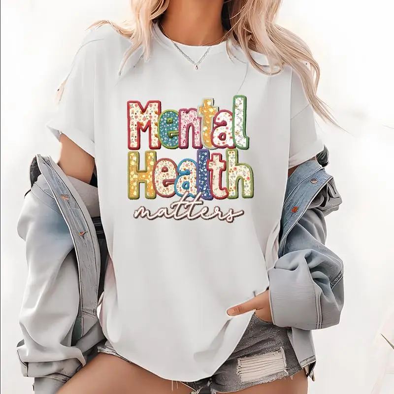 

Inspirational T-Shirt, Mental Health Matters Print, Positive Vibe Slogan Tee, Motivational Gift for Her, Cute Graphic Tee