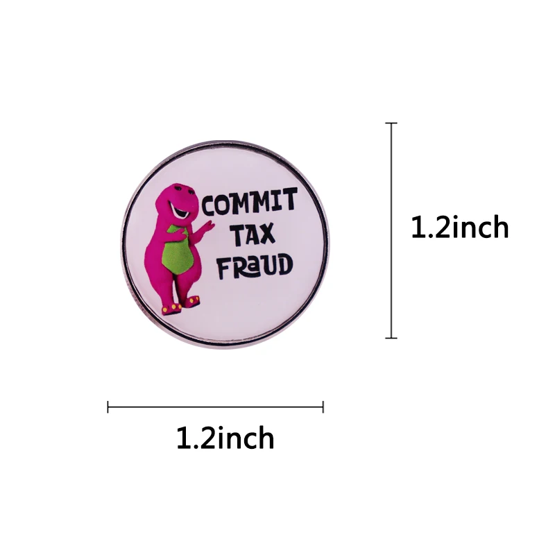 The Purple Dinosaur Barney commit tax fraud brooch badge Backpack Pin Unique Jewelry Gift