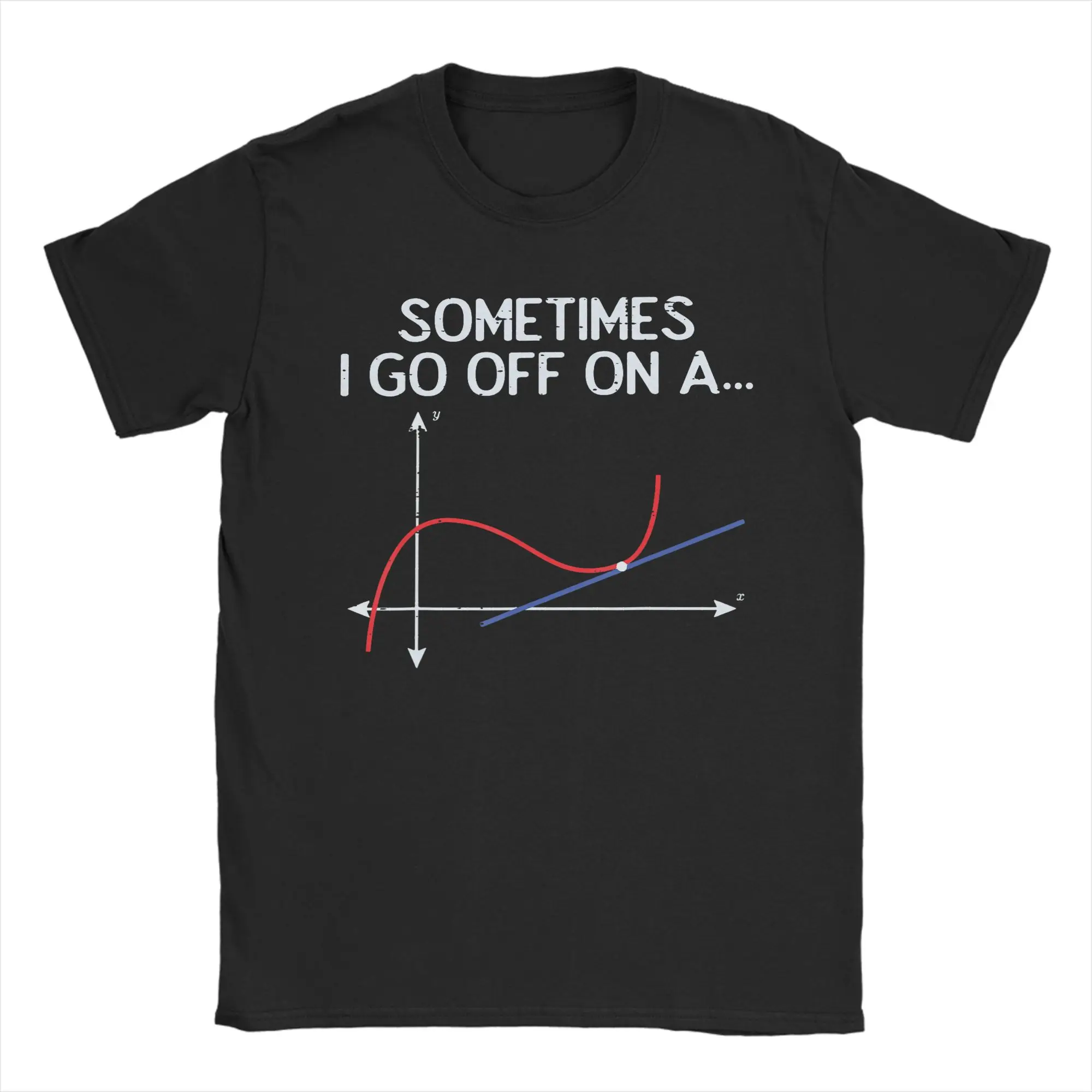 Leisure Math Sometimes I Go Off On A Tangent Graph T-Shirts for Men Round Neck 100% Cotton T Shirts  Short Sleeve Tees Clothes