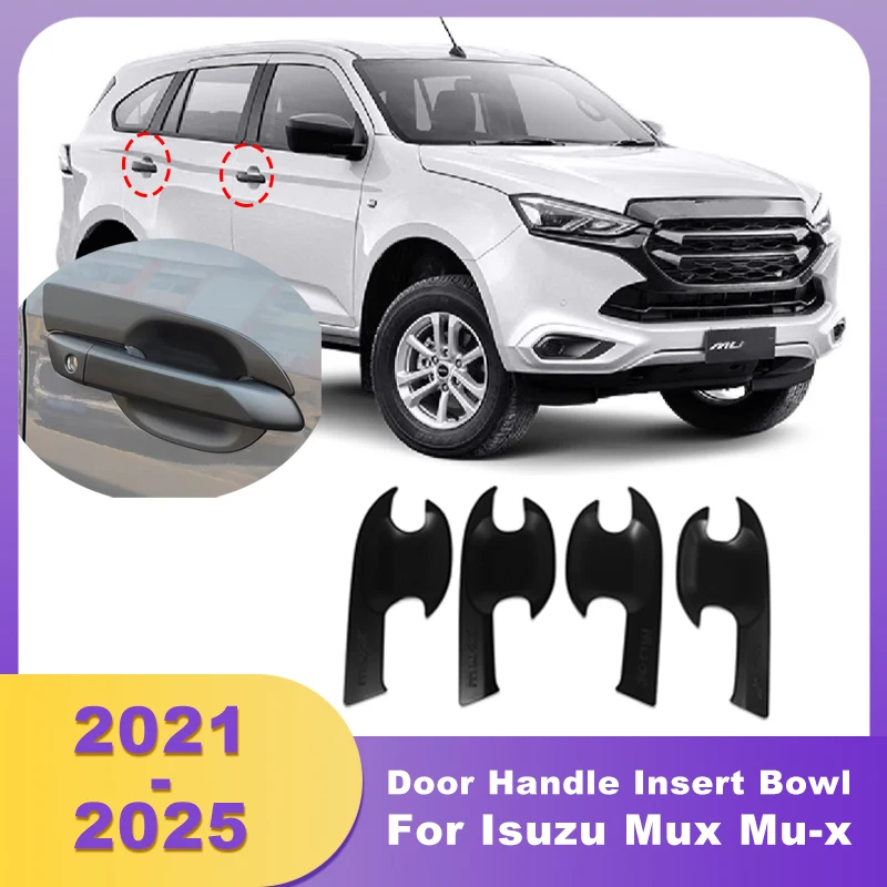 

ABS Matte Black Door Handle Insert Bowl Handles Cover Trim For Isuzu Mux Mu-x 2021 2022 2023 2024 2025