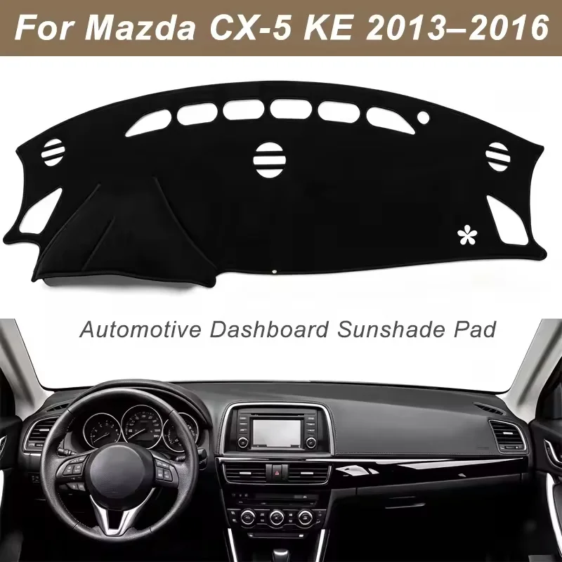 Dashboard Cover Dash Mat For Mazda CX-5 KE 2013-2016 Anti-Glare Non-Slip Sun Shade Interior Protector
