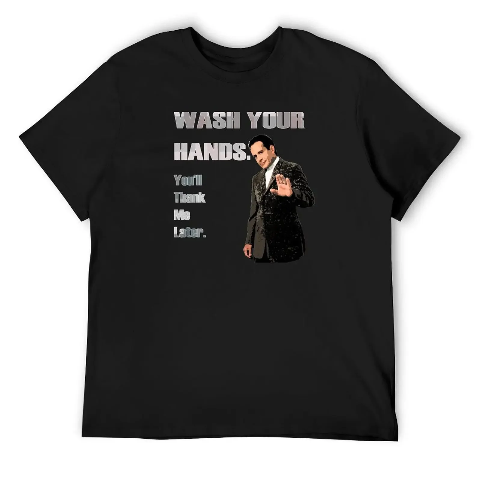 Wash Your Hands_You'll Thank me Later_Andrian Monk. T-Shirt quick drying designer shirts man clothes plain t shirt for men